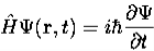 \begin{displaymath}
{\hat H} \Psi({\bf r}, t) = i \hbar \frac{\partial \Psi}{\partial t}
\end{displaymath}