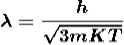 https://latex.codecogs.com/gif.latex?%5Cboldsymbol%7B%7B%5Ccolor%7BRed%7D%20%5Clambda%20%3D%5Cfrac%7Bh%20%7D%7B%5Csqrt%7B3mKT%7D%20%7D%7D%7D