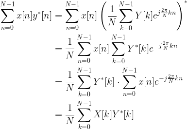 \begin{aligned} \sum_{n=0}^{N-1} x[n] y^{\ast}[n] &= \sum_{n=0}^{N-1} x[n] \left(\frac{1}{N} \sum_{k=0}^{N-1} Y[k] e^{j\frac{2 \pi}{N} k n} \right )^\ast \\ &= \frac{1}{N}\sum_{n=0}^{N-1} x[n] \sum_{k=0}^{N-1} Y^\ast[k] e^{-j\frac{2 \pi}{N} k n} \\ &= \frac{1}{N} \sum_{k=0}^{N-1} Y^\ast[k] \cdot \sum_{n=0}^{N-1} x[n] e^{-j\frac{2 \pi}{N} k n} \\ &= \frac{1}{N} \sum_{k=0}^{N-1} X[k] Y^\ast[k] \end{aligned} 