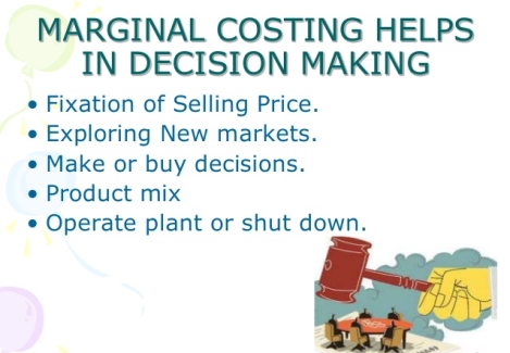 MARGINAL COSTING AS A TOOL FOR DECISION MAKING