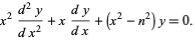  x^2(d^2y)/(dx^2)+x(dy)/(dx)+(x^2-n^2)y=0. 