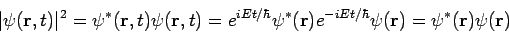 \begin{displaymath}
\vert \psi({\bf r}, t) \vert^2 = \psi^{*}({\bf r}, t) \psi({...
...{-iEt / \hbar} \psi({\bf r}) =
\psi^{*}({\bf r}) \psi({\bf r})
\end{displaymath}