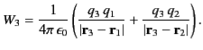 $\displaystyle W_3 = \frac{1}{4\pi\,\epsilon_0} \left( \frac{q_3\, q_1}{\vert{\b...
...3 - {\bf r}_1\vert} + \frac{q_3\, q_2}{\vert{\bf r}_3 - {\bf r}_2\vert}\right).$