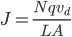 J= \frac{Nqv_{d}}{LA}