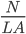 \frac{N}{LA}