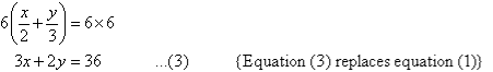 3x + 2y = 36   ...(3)        {Equation 3 replaces equation 1}