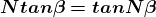 https://latex.codecogs.com/gif.latex?%5Cboldsymbol%7BNtan%5Cbeta%20%3DtanN%5Cbeta%20%7D